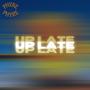 UP LATE (Explicit)