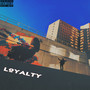 Loyalty (Explicit)