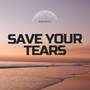 Save Your Tears