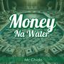 Money Na Water