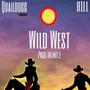 Wild West (feat. B1LL) [Explicit]