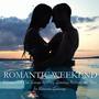 Romantic Weekend - Relaxing Chill Out Lounge & Easy Listening Instrumental Music for Romantic Getawa