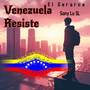 Venezuela Resiste (Explicit)