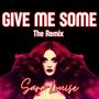 Give Me Some (The Remix)
