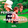 Perdido nas Madrugadas