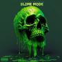 SLIME MODE (Explicit)