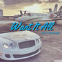 Want It All (Explicit)