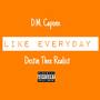 Like Everyday (Explicit)