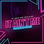 It Ain't Me (Amapiano) (Radio Edit)