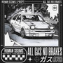 ALL GAS NO BRAKES (Explicit)