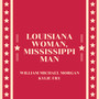 Louisiana Woman, Mississippi Man