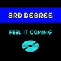 Feel It Coming (feat. Micko Roche)