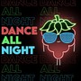 Dance All Night