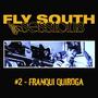 Franqui Quiroga: Fly South Sessions #2 (feat. Franqui Quiroga)