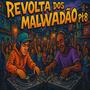 REVOLTA DOS MALVADÃO Pt. 8 (Explicit)