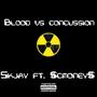 Blood vs concussion (feat. $CMoney$) [Explicit]