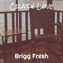 Crazy Love (Explicit)