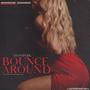 Bounce Around (Explicit)