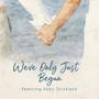 We've Only Just Begun (feat. ABBY STRICKLAND)