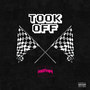 Took Off (Explicit)