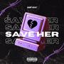 Save Her (Explicit)