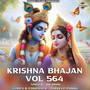 Krishna Bhajan Vol.564