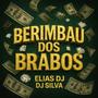 BERIMBAU DOS BRABOS (feat. DJ SILVA) [Explicit]