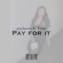 Pay for it (feat. TBB Trop) [Explicit]