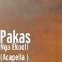 Nga Ekooti (Acapella )