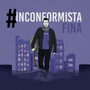 #Inconformista