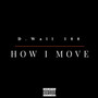 HOW I MOVE (Explicit)