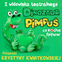 Dinozaur Pimpuś co kocha śpiewać - piosenki z widowiska teatralnego (Remastered)