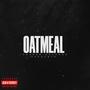 Oatmeal (feat. Smoke Dolla) [Explicit]