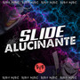 SLIDE ALUCINANTE (Explicit)