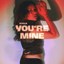 You're Mine