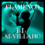 Flamenco: El Sevillano