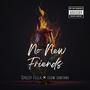 No new friends (feat. Flow Santana) [Explicit]