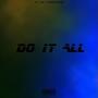 Do It All (feat. KingQuanUpNext & 2Fas) [Explicit]
