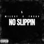 No Slippin (feat. TNSAV) [Explicit]