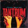 TANTRUM (feat. Convict Julie) [Explicit]