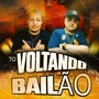 To Voltando pro Bailâo (Remix)