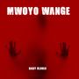 Mwoyo wange