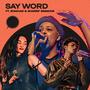 Say Word (feat. Shakuar & Sharrif Simmons)