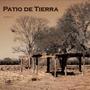 Patio de Tierra - Sesion I