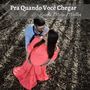 Pra Quando Você Chegar (Acústico)