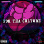 FOR THA CULTURE (Explicit)