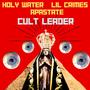 CULT LEADER (feat. Lil Crimes & Apastate) [Explicit]