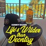 Life's Wilder than Deontay