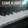 Leave A Light On (A Tribute To Tom Walker) [Piano Version]