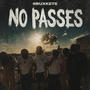 No Passes (9buxkets) [Explicit]